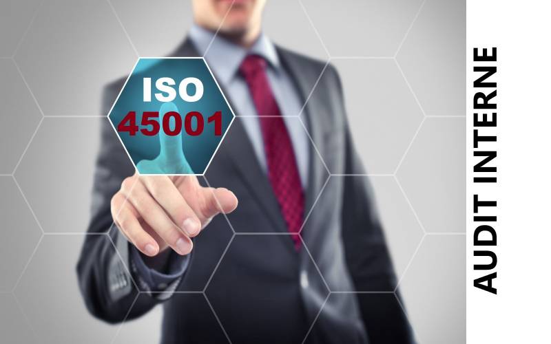 Auditeur interne ISO 45001 ou audit blanc ou pré-audit