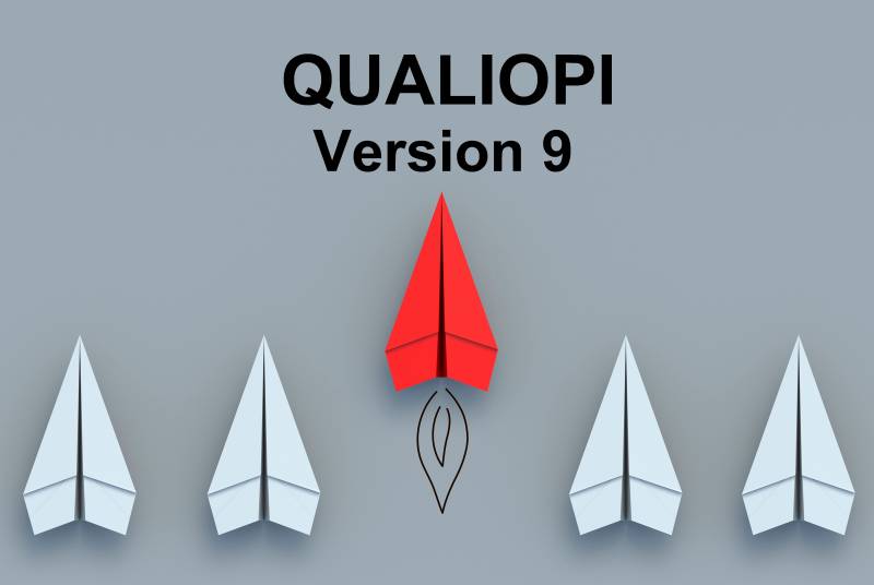 QUALIOPI version 9 : évolutions et mise en place
